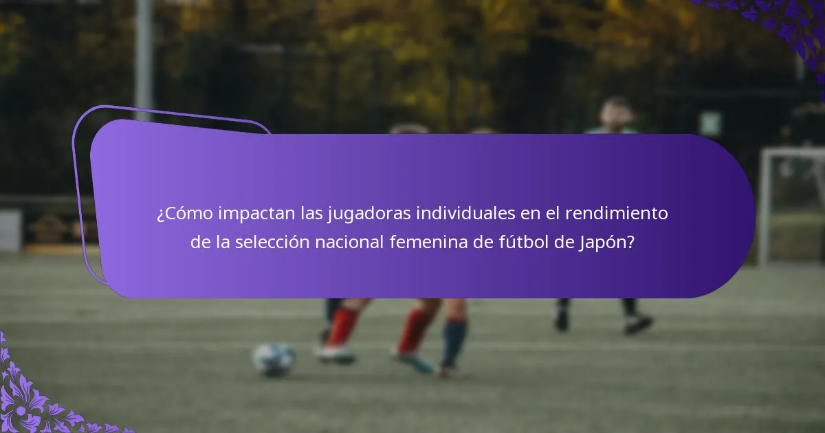 ¿Cuáles son las victorias clave que han definido a la selección nacional femenina de fútbol de Japón?