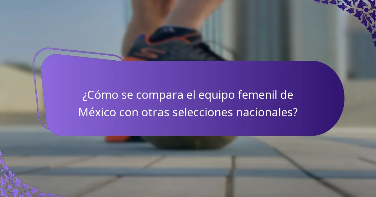 ¿Qué estrategias de partido emplea el equipo femenil de México?