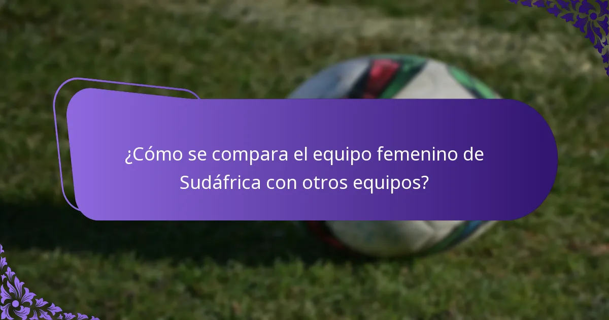 ¿Cuáles son las debilidades del equipo femenino de Sudáfrica?