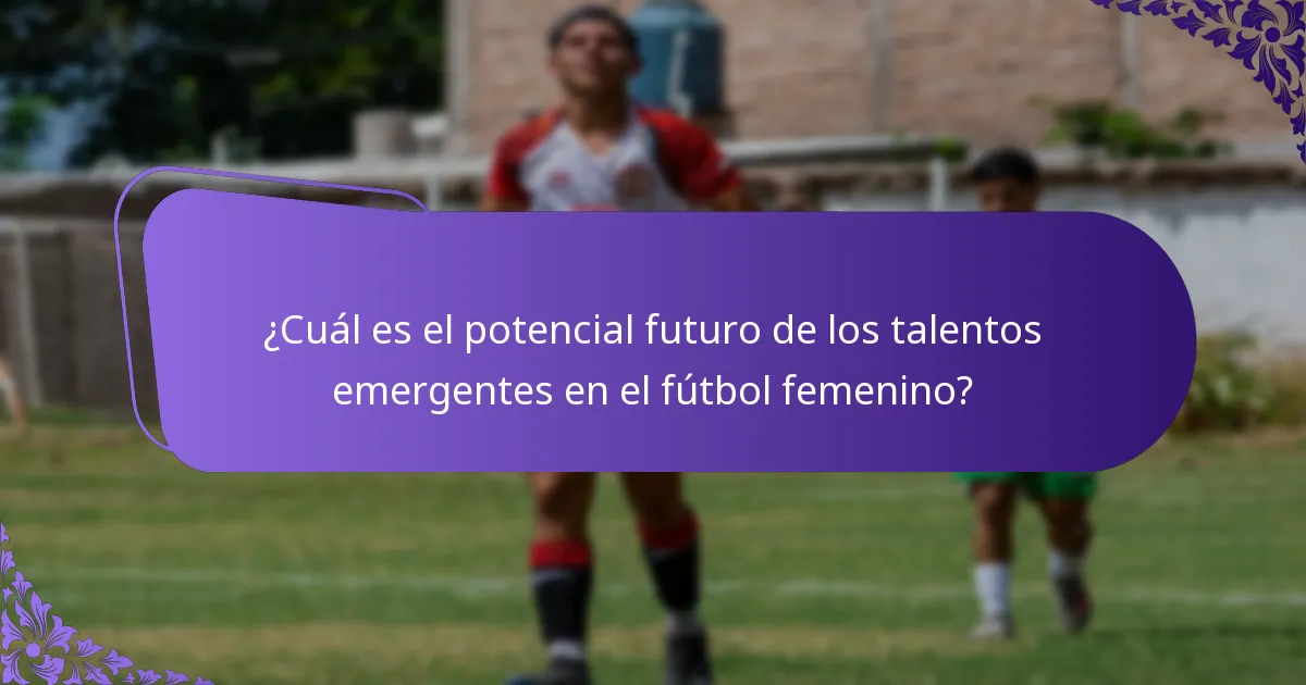¿Cómo se comparan los talentos emergentes con las jugadoras establecidas?