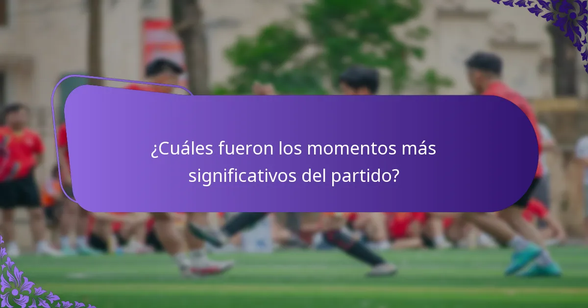 ¿Qué factores contribuyeron al rendimiento general del partido?