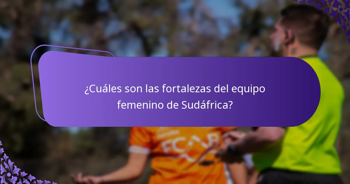 ¿Cómo se compara el equipo femenino de Sudáfrica con otros equipos?