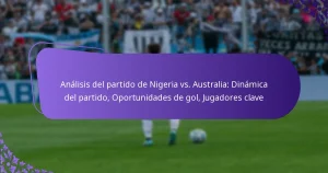 featured-image-analisis-del-partido-de-nigeria-vs.-australia-dinamica-del-partido-oportunidades-de-gol-jugadores-clave
