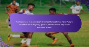 featured-image-comparaciones-de-jugadoras-en-el-torneo-olimpico-femenino-fifa-224-estadisticas-de-las-mejores-jugadoras-rendimiento-en-los-partidos-an