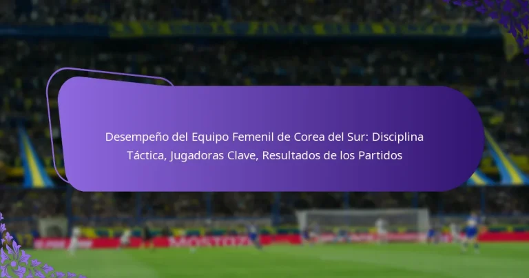 featured-image-desempeno-del-equipo-femenil-de-corea-del-sur-disciplina-tactica-jugadoras-clave-resultados-de-los-partidos