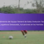 featured-image-rendimiento-del-equipo-femenil-de-italia-evolucion-tactica-jugadoras-destacadas-actuaciones-en-los-partidos