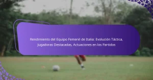 featured-image-rendimiento-del-equipo-femenil-de-italia-evolucion-tactica-jugadoras-destacadas-actuaciones-en-los-partidos