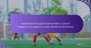 featured-image-rendimiento-del-equipo-femenil-de-meico-talentos-emergentes-estrategias-de-partido-resenas-de-rendimiento