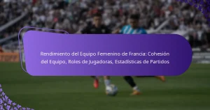 featured-image-rendimiento-del-equipo-femenino-de-francia-cohesion-del-equipo-roles-de-jugadoras-estadisticas-de-partidos