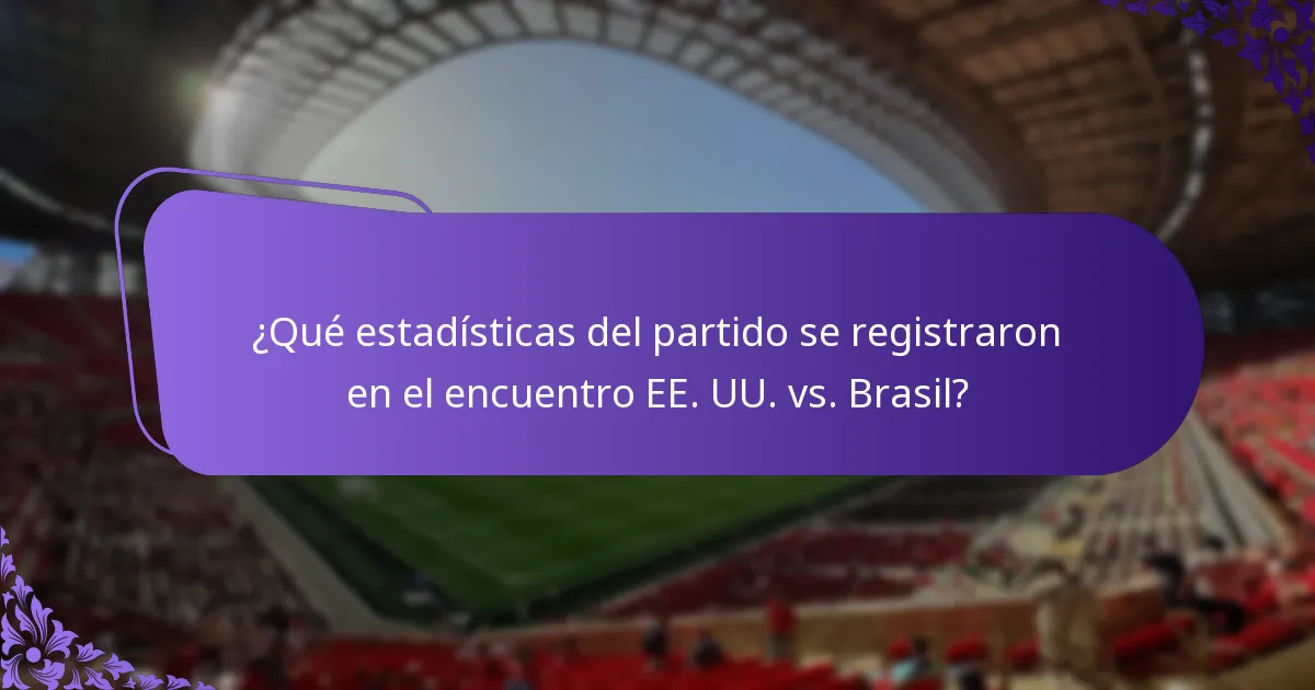 ¿Cómo se comparó el partido EE. UU. vs. Brasil con otros partidos internacionales?